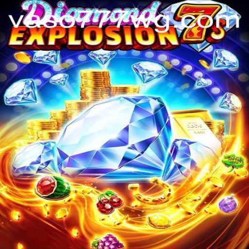 Explorando o Excitante Mundo de DiamondExplosion7s com a Palavra-Chave Única vaso777