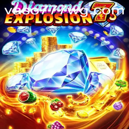 Explorando o Excitante Mundo de DiamondExplosion7s com a Palavra-Chave Única vaso777